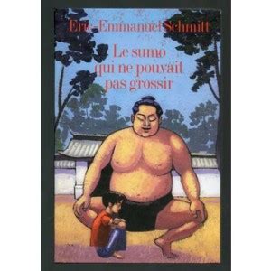 Schmitt Eric Emmanuel Le Sumo Qui Ne Voulait Pas Grossir Club Lecture