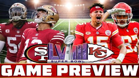 49ers Vs Chiefs Super Bowl Game Preview Youtube