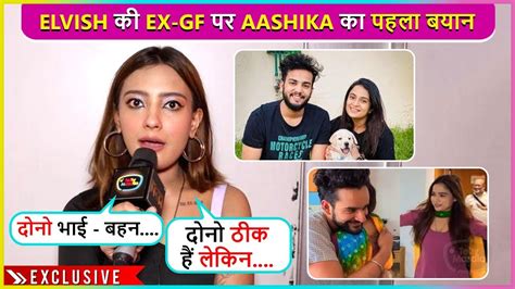 Dono Saath Mein Aashika Bhatia S First Reaction On Elvish Yadav S Ex