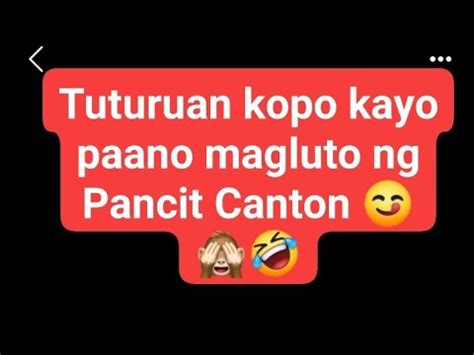 Tuturuan Ko Po Kayo Paano Magluto Ng Pancit Canton YouTube