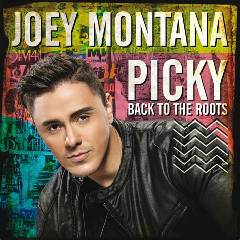 Joey Montana Picky Back To The Roots Lyrics And Tracklist Genius