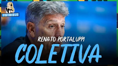 GRÊMIO AO VIVO COLETIVA DE RENATO PORTALUPPI YouTube