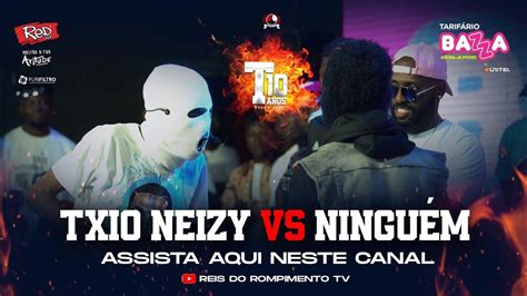 RRPL Apresenta Ninguém VS Txio Neizy T10 Ep 08 YouTube