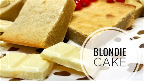 Blondie Cake L Cake With White Chocolate How To Make Blondie Cake