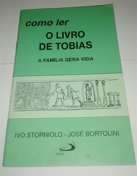 Como Ler O Livro De Tobias Ivo Storniolo Seboterapia Livros