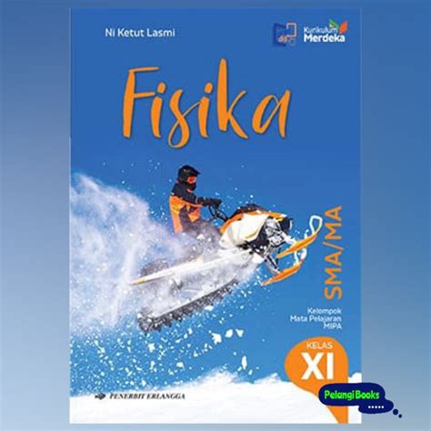 Jual Buku Fisika Sma Ma Kelas Xi Kurikulum Merdeka Ni Ketut Lasmi