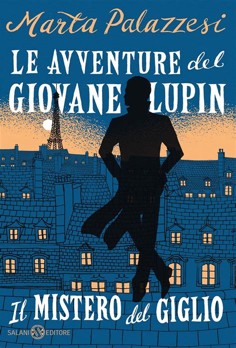 Le Avventure Del Giovane Lupin Il Mistero Del Giglio By Marta