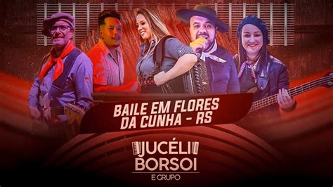 Baile Em Flores Da Cunha Rs Juc Li Borsoi E Grupo Youtube