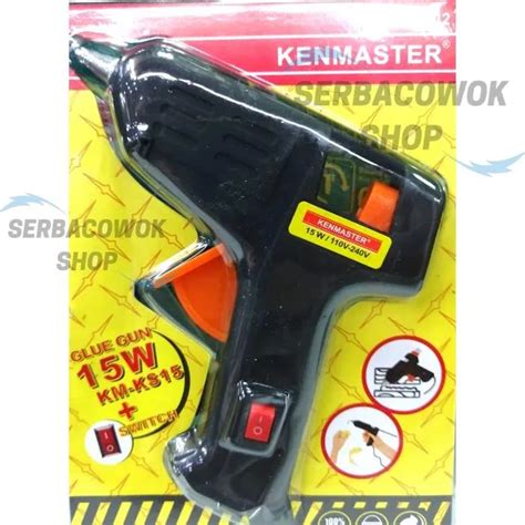 Alat Tembakan Lilin Stick Glue Gun 15 Watt Switch On Off Kenmaster