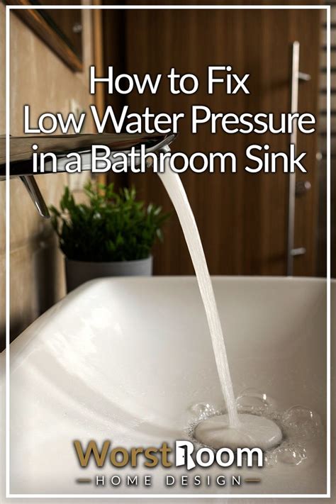 How To Fix Low Water Pressure In A Bathroom Sink In 2023 Low Water