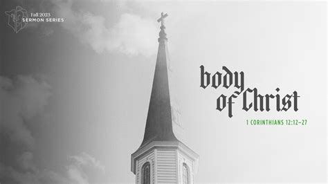 Sermon Body Of Christ 1 Corinthians 12 12 27 — Redeemer Rockwall