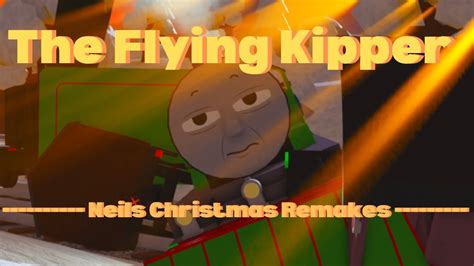 The Flying Kipper Neils Christmas Remakes Youtube