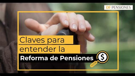 Data Df Reforma De Pensiones Los Ejes Principales De La Propuesta