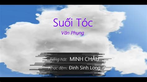 Suối Tóc Văn Phụng Minh Châu Youtube