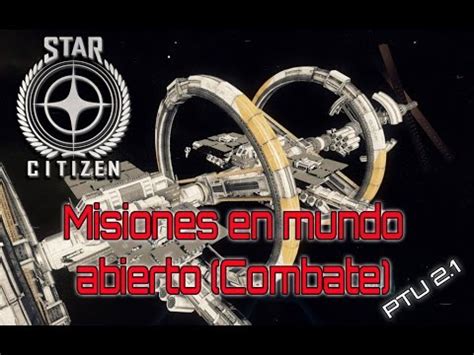 Star Citizen Ptu Misiones En Mundo Abierto Combate Youtube