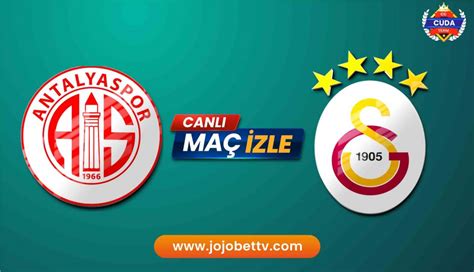 Antalyaspor Galatasaray Maçı izle Şifresiz Taraftarium 24 Jojobet izle