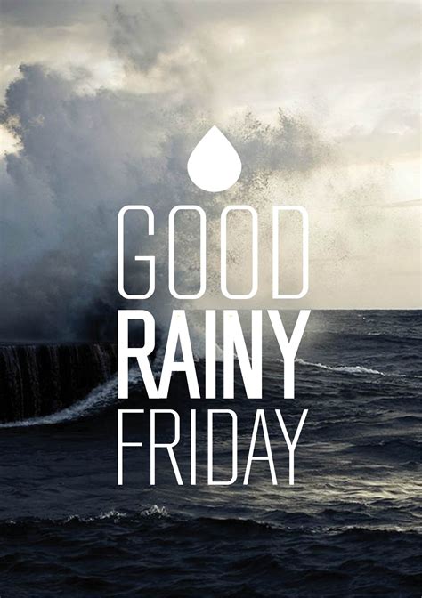 Rainy Friday Morning Quotes Good Morning Motivational Quotes