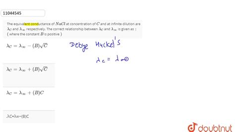 The Equivalent Conductance Of Nacl At Concentration Of C And At