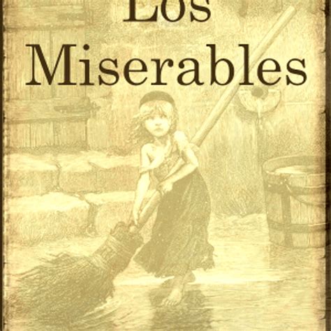 Los Miserables Resumen Impactante Y Detallado