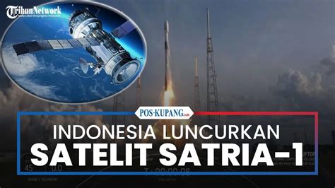 Indonesia Sukses Luncurkan Satelit Satria Terbesar Di Asia Youtube