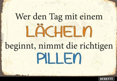 Wer den Tag mit einem Lächeln beginnt nimmt richtigen Pillen