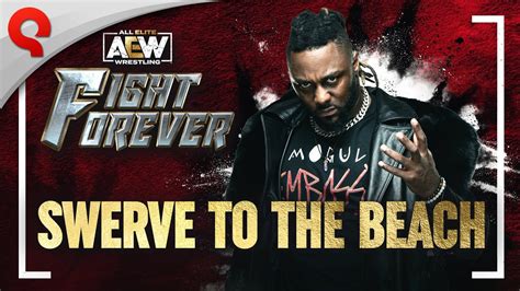 Aew Fight Forever Swerve Strickland Steigt In Den Ring