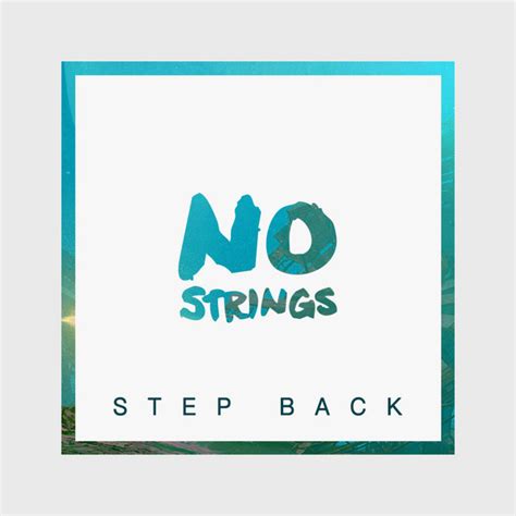 Step Back Single By No Strings Spotify