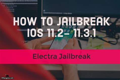 How To Jailbreak Ios 11 3 1 11 2 Using Electra Ios 11 Ios 3 1