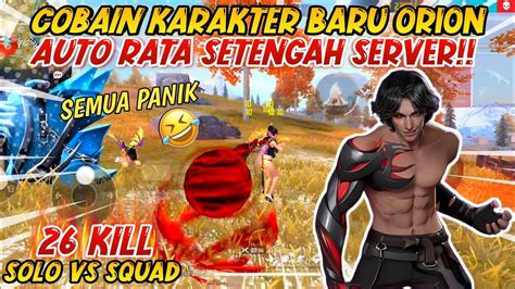 SOLO VS SQUAD COBAIN KARAKTER ORION AUTO RATA SETENGAH SERVER 26 KILL