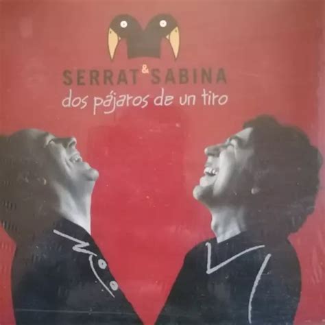 Serrat Sabina Dos P Jaros De Un Tiro Cd Dvd Arg Nuevo