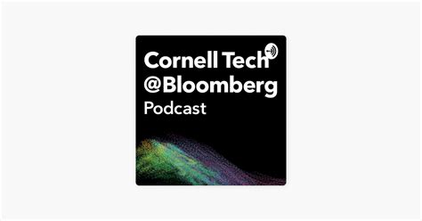 ‎cornell Tech At Bloomberg Podcast Episode 4 Social Capitals