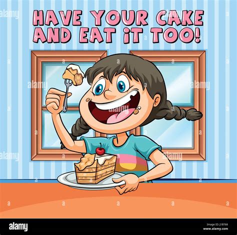 Idiom Poster For Have Your Cake And Eat It Too Illustration Stock