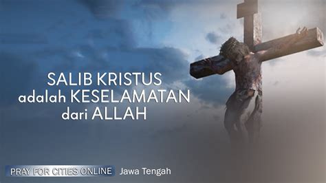 Salib Kristus Adalah Keselamatan Dari Allah Pray For Cities Online