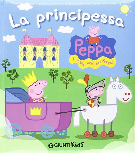 Amazon It Peppa Principessa Peppa Pig D Achille Silvia Libri