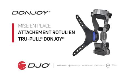 Accessoire Attachement Rotulien Tru Pull DonJoy Mise En Place YouTube