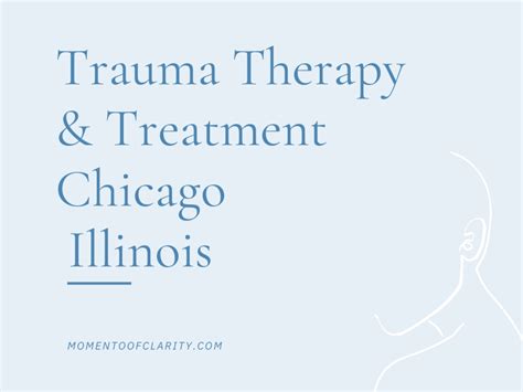 Trauma Therapy And Treatment In Chicago Illinois