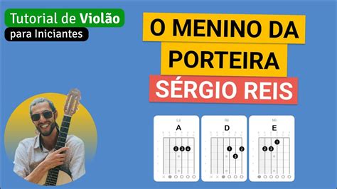 Sérgio Reis O MENINO DA PORTEIRA Como tocar no Violão cifra