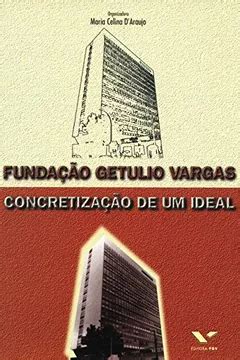 Fundação Getulio Vargas PDF Maria Celina D araujo