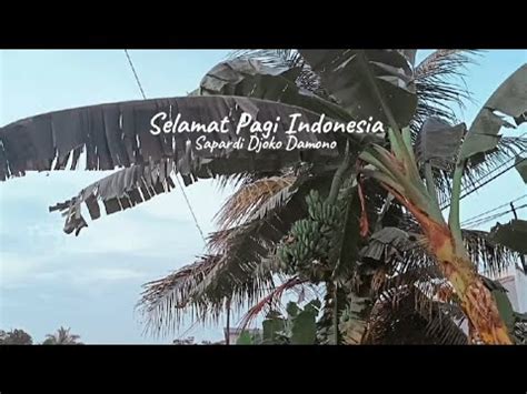 Sinematisasi Puisi Selamat Pagi Indonesia Karya Sapardi Djoko Damono