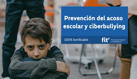 Prevenci N Del Acoso Escolar Y Ciberbullying Fit Formaci N Online