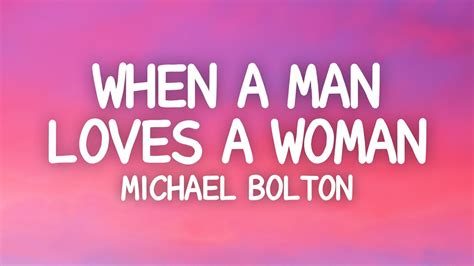 Michael Bolton When A Man Loves A Woman Lyrics Youtube