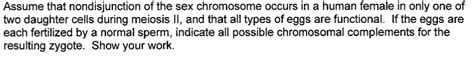 Solved Assume That Nondisjunction Of The Sex Chromosome Chegg