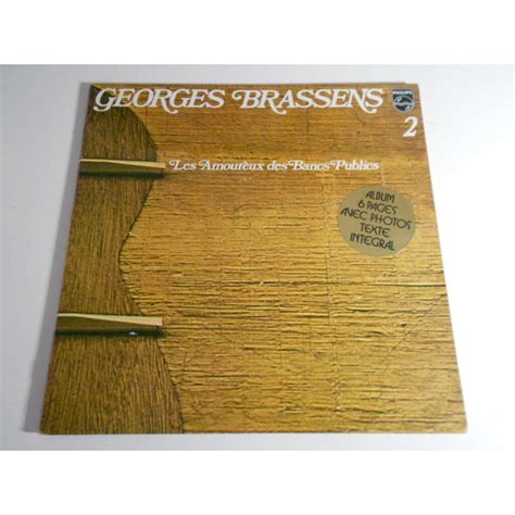 Les Amoureux Des Bancs Publics De Georges Brassens T Gatefold Chez