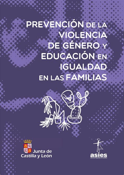 Asociación Igualdad Es Sociedad GuÍa De PrevenciÓn De La Violencia De