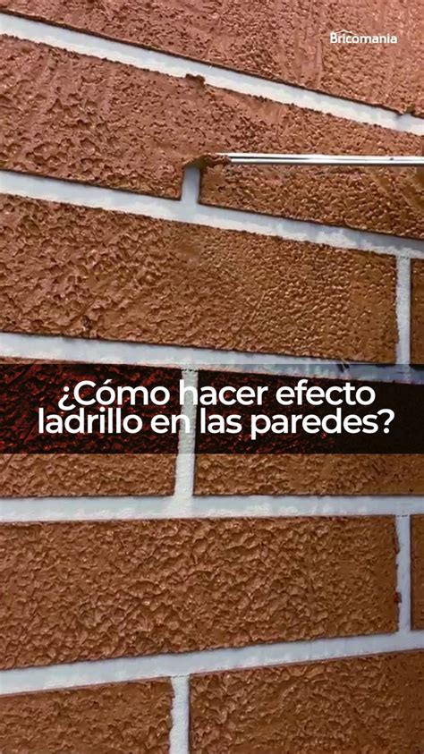 C Mo Hacer Efecto Ladrillo En Las Paredes Bricoman A Paredes De