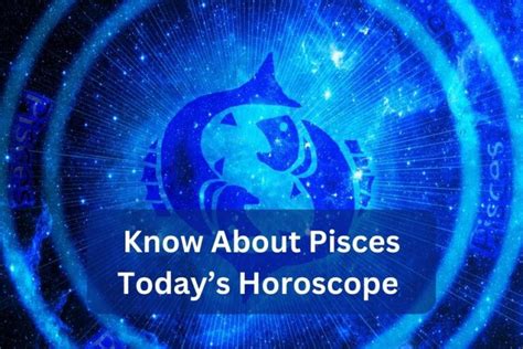 Know About Pisces Today’s Horoscope - Minagrill