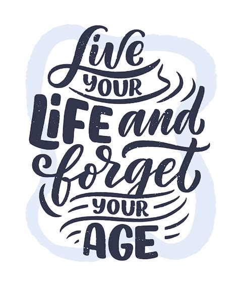 Premium Vector Modern And Stylish Hand Drawn Lettering Slogan Quote About Old Age