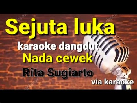 Sejuta Luka Karaoke Dangdut Nadacewek Rita Sugiarto Hd Youtube Music