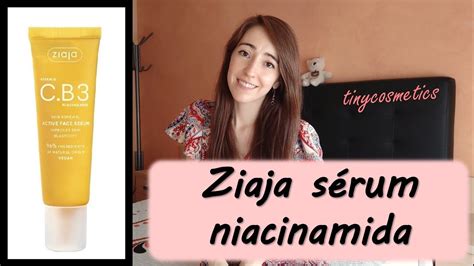 Cosmética LOW COST Ziaja sérum con niacinamida tinycosmetics YouTube