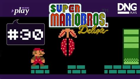 Vamos A Jugar Super Mario Bros Deluxe Ep 30 Super Mario BROS For